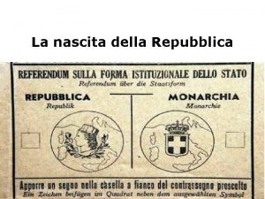 La nascita della Repubblica Dopo la guerra Danni