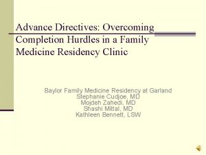 Advance Directives Overcoming Completion Hurdles in a Family