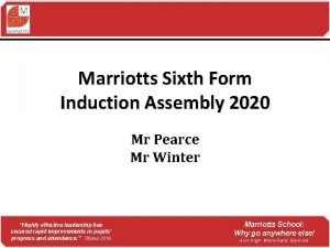 Marriotts Sixth Form Induction Assembly 2020 Mr Pearce