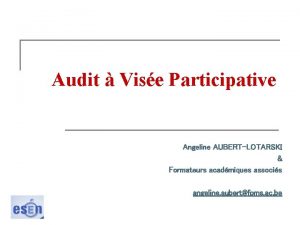 Audit Vise Participative Angeline AUBERTLOTARSKI Formateurs acadmiques associs