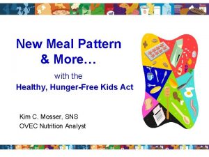 New Meal Pattern More with the Healthy HungerFree