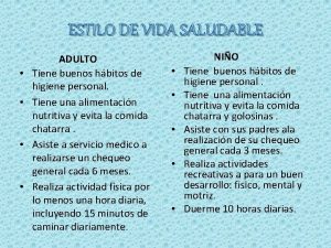 ESTILO DE VIDA SALUDABLE ADULTO Tiene buenos hbitos