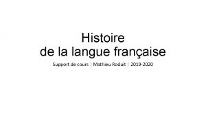 Histoire de la langue franaise Support de cours