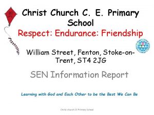 Christ Church C E Primary School Respect Endurance