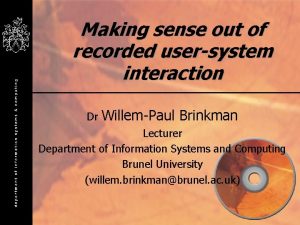 Making sense out of recorded usersystem interaction Dr