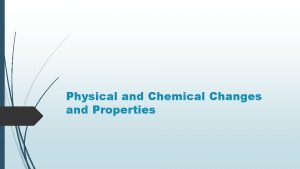 Physical and Chemical Changes and Properties Essential Questions