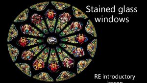 Stained glass windows RE introductory At Bishop Stopford