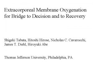 Extracorporeal Membrane Oxygenation for Bridge to Decision and