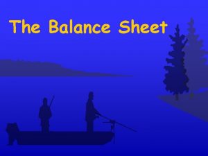 The Balance Sheet Assets Liabilities Equity Balance Sheet