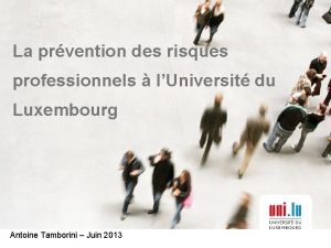 La prvention des risques professionnels lUniversit du Luxembourg