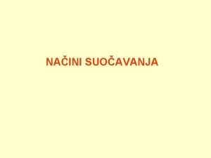 NAINI SUOAVANJA Procjene situacije u kojima se nalazimo