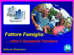 Fattore Famiglia oltre il Quoziente Familiare Roberto Bolzonaro