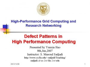 HighPerformance Grid Computing and Research Networking Defect Patterns HighPerformance Grid Computing and Research Networking Defect Patterns