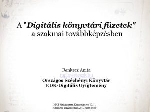 A Digitlis knyvtri fzetek a szakmai tovbbkpzsben Renkecz