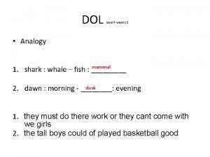 DOL level 4 week 10 Analogy mammal 1