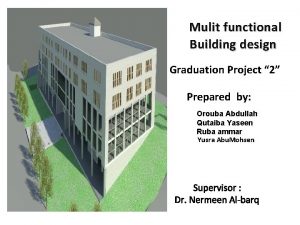 Mulit functional Building design Graduation Project 2 Prepared