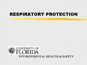 RESPIRATORY PROTECTION ENVIRONMENTAL HEALTH SAFETY CONTAMINANT CONTROL z