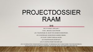 PROJECTDOSSIER RAAM 5 HB BSO 3 DE GRAAD