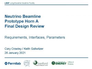 LBNF LongBaseline Neutrino Facility Neutrino Beamline Prototype Horn