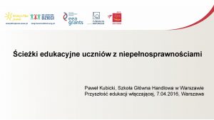 cieki edukacyjne uczniw z niepenosprawnociami Pawe Kubicki Szkoa