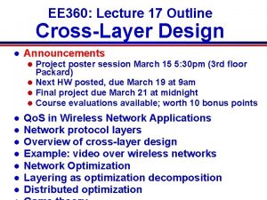 EE 360 Lecture 17 Outline CrossLayer Design l