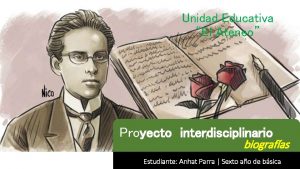 Unidad Educativa El Ateneo Proyecto interdisciplinario biografas Estudiante