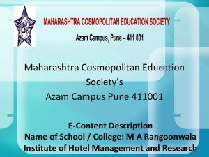 Maharashtra Cosmopolitan Education Societys Azam Campus Pune 411001