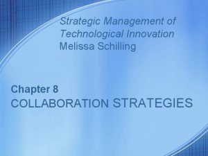 Strategic Management of Technological Innovation Melissa Schilling Chapter