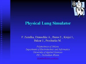Physical Lung Simulator F Zezulka Drauschke A Bures