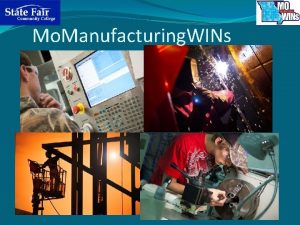 Mo Manufacturing WINs Mo Manufacturing WINs Grant The