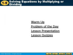 Solving Equations by Multiplying or 1 9 Dividing