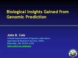 Biological Insights Gained from Genomic Prediction John B