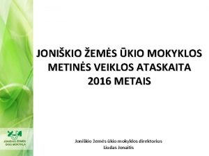 JONIKIO EMS KIO MOKYKLOS METINS VEIKLOS ATASKAITA 2016