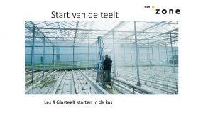 Start van de teelt Les 4 Glasteelt starten