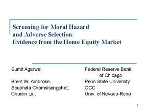 Screening for Moral Hazard and Adverse Selection Evidence