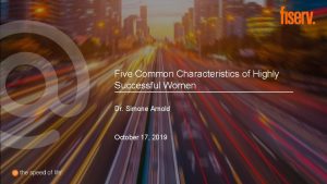 Five Common Characteristics of Highly Successful Women Dr