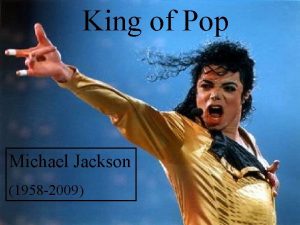 King of Pop Michael Jackson 1958 2009 Michael