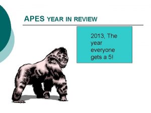 APES YEAR IN REVIEW 2013 The year everyone