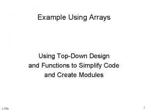 Example Using Arrays Using TopDown Design and Functions