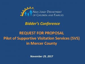 Bidders Conference REQUEST FOR PROPOSAL Pilot of Supportive