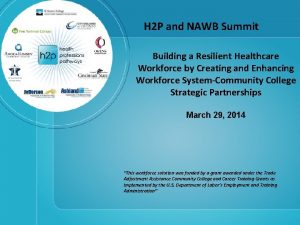 H 2 P and NAWB Summit Building a