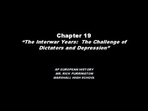 Chapter 19 The Interwar Years The Challenge of