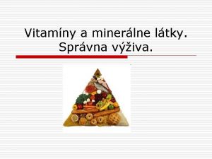 Vitamny a minerlne ltky Sprvna viva Zloenie potravy