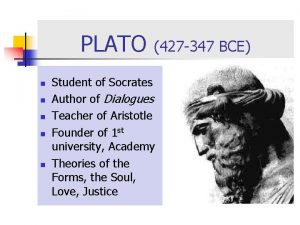 PLATO n n n 427 347 BCE Student