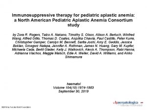 Immunosuppressive therapy for pediatric aplastic anemia a North