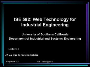 ISE 582 Web Technology for Industrial Engineering University