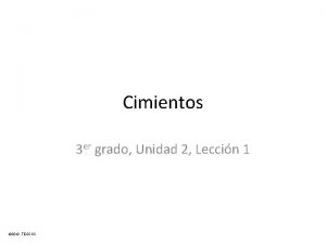 Cimientos 3 er grado Unidad 2 Leccin 1