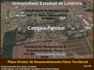 Universidade Estadual de Londrina PrReitoria de Planejamento Prof