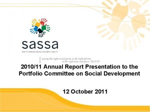 201011 Annual Report Presentation to the Portfolio Committee