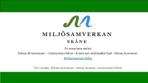 Ett samarbete mellan Sknes 33 kommuner Lnsstyrelsen Skne